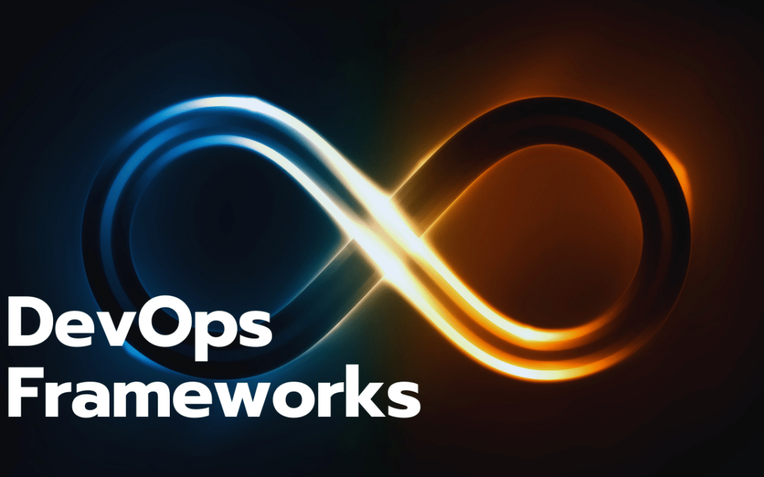 DevOps Frameworks