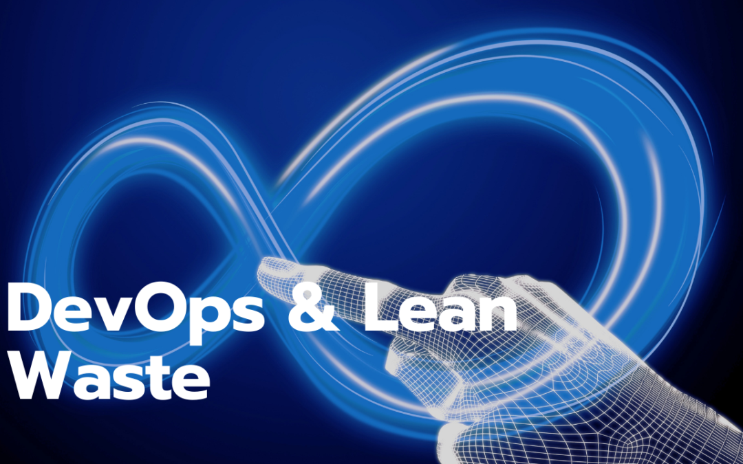 DevOps & the Lean waste